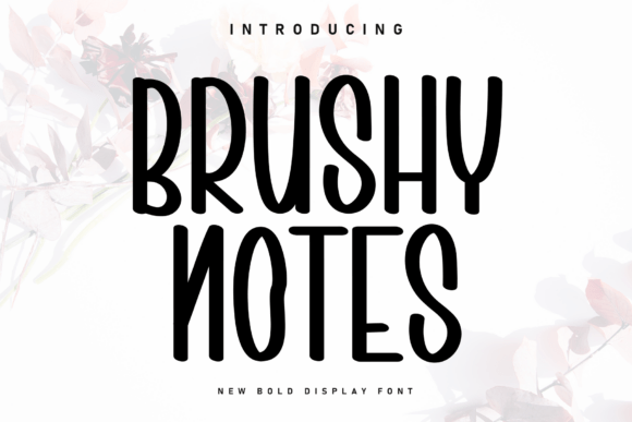 Brushy Notes: A Display Font That Makes Your Campaign Feel Human