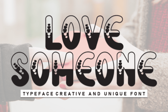 Love Someone: A Whimsical Display Font for Digital Branding