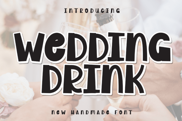 Wedding Drink: A Friendly Handwritten Display Font for Digital Brands